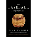 The Baseball: Stunts, Scandals, and Secrets Beneath the Stitches