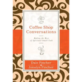 Coffee Shop Conversations: Making the Most of Spiritual Small Talk