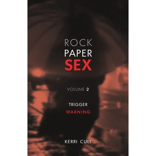 Rock Paper Sex Volume 2: Trigger Warning