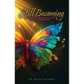 Still Becoming: A Therapist's Sacred Journey through Depression