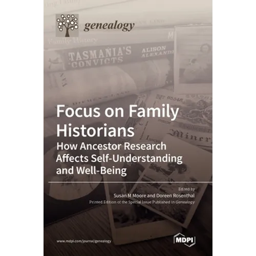 Focus on Family Historians: How Ancestor Research Affects Self-Understanding and Well-Being