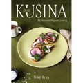 In the Kusina: My Seasonal Filipino Cooking