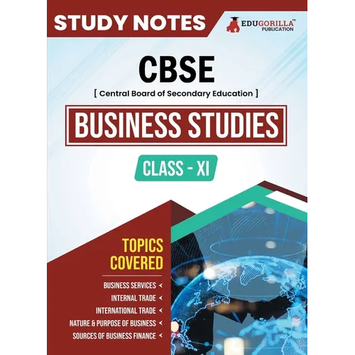 CBSE (Central Board of Secondary Education) Class XI Commerce - Business Studies Topic-wise Notes A Complete Preparation Study Notes with Solved MCQs