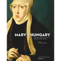 Mary of Hungary, Renaissance Patron and Collector: Gender, Art and Culture