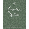 The Garden Within: Inner Wellbeing Through Nature