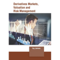 Derivatives Markets, Valuation and Risk Management