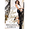 Love Italian Style: The Secrets of My Hot and Happy Marriage