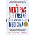 Mentiras Que Enseñé En La Facultad de Medicina, Las