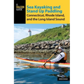 Sea Kayaking and Stand Up Paddling Connecticut, Rhode Island, and the Long Island Sound