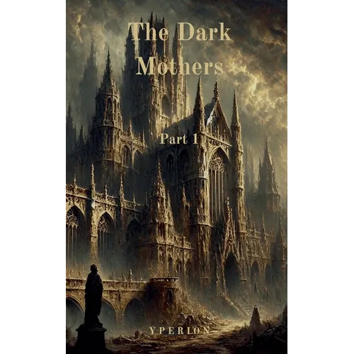 The Dark Mothers