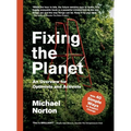 Fixing the Planet: An Overview for Optimists and Activists