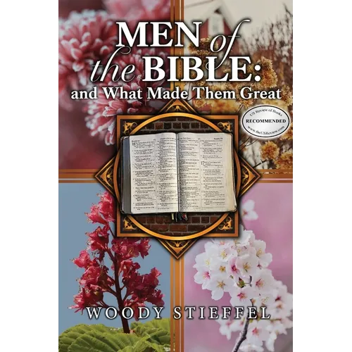 Men of the Bible: and What Made Them Great