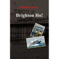 Brighton Ho!