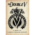 The Double V - a novel