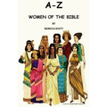 A-Z Women of the Bible