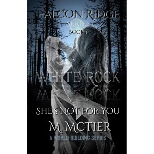 The Falcon Ridge Series Book 1: She's Not for You