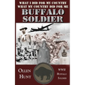 Buffalo Soldier: What I did for my Country and What my Country did for me