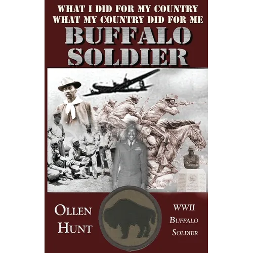 Buffalo Soldier: What I did for my Country and What my Country did for me