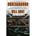 Underground: A Human History of the Worlds Beneath Our Feet