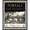 Portals: Gates, Stiles, Windows, Bridges & Other Crossings