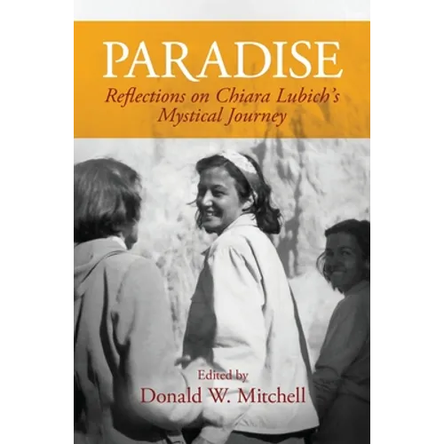 Paradise: Reflections on Chiara Lubich's Mystical Journey