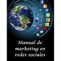 Manual de Marketing en la Redes Sociales: Publicidad y Marketing Digital
