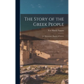 The Story of the Greek People: An Elementary History of Greece