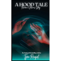 A Hood Tale: Romero & Jalicia's Story