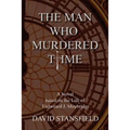 The Man Who Murdered Time