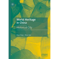 World Heritage in China: Historical City