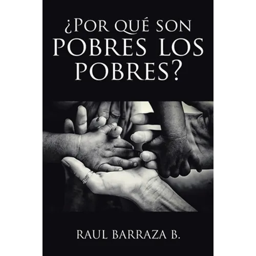 ¿Por qué son pobres los pobres?