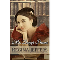 Mr. Darcy's Present: A Pride and Prejudice Holiday Vagary