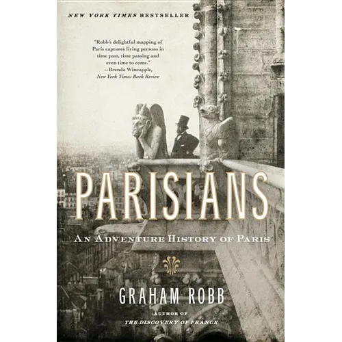 Parisians: An Adventure History of Paris