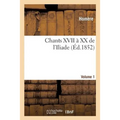 Les Auteurs Grecs. Homère. Chants XVII À XX de l'Iliade