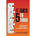 It Takes Five to Tango: Kooperation und Wertschöpfung - Die Zukunft der Medizin