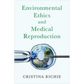 Environmental Ethics and Medical Reproduction