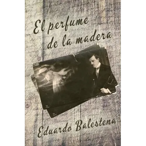 El perfume de la madera