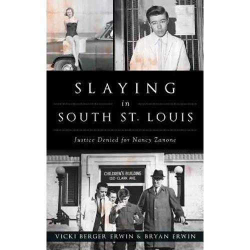 Slaying in South St. Louis: Justice Denied for Nancy Zanone
