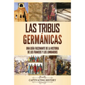 Las tribus germánicas: Una guía fascinante de la historia de los francos y los lombardos