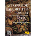 Verspreide gedichten 1962-2015: door aantekeningen samengebonden