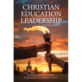 Christian Education Leadership, Equipping Today's Leaders, Empowering Tomorrow's Church