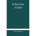 The Martyr Graves Of Scotland