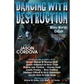 Dancing with Destruction