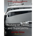 Working on Yachts and Superyachts: A guide to working in the superyacht industry