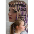 Banishing Alex
