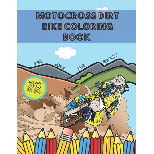 Motocross Dirt Bike Coloring Book for Kids and Adults