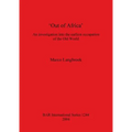 'Out of Africa': An investigation into the earliest occupation of the Old World
