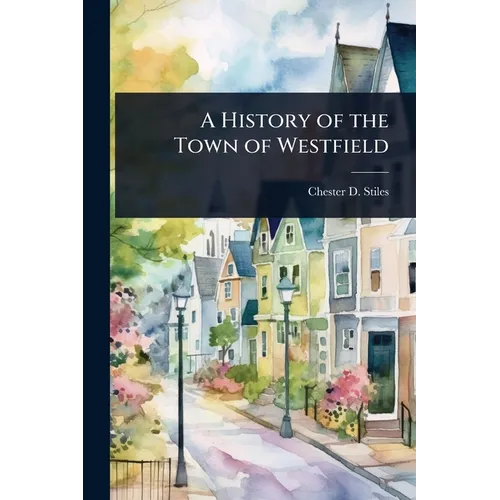 A History of the Town of Westfield