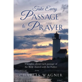Take Every Passage to Prayer: Volume 3 - Acts Through Revelation