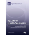 Big Data for eHealth Applications